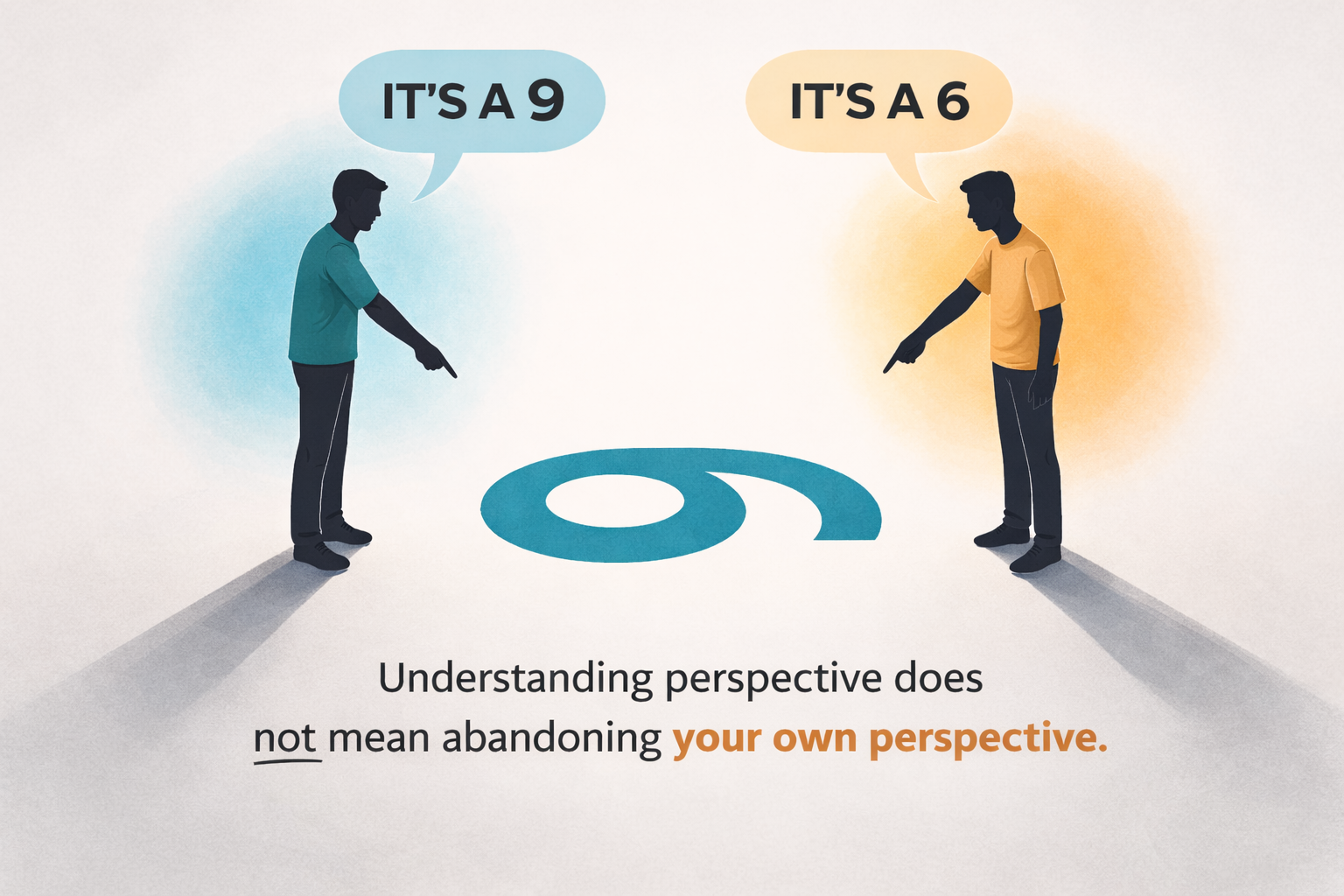 Two people stand on opposite sides of a rotated number on the ground; one says ‘It’s a 9’ and the other says ‘It’s a 6,’ illustrating how perspective shapes interpretation.