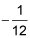 negative one twelfth