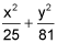 x squared divided by twenty five plus y squared divided by eighty one