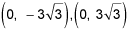 Ordered pair zero comma negative three square root three and ordered pair zero comma three square root three
